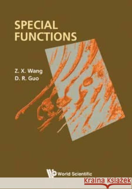 Special Functions Z.X. Wang D.R. Guo  9789971506599 World Scientific Publishing Co Pte Ltd