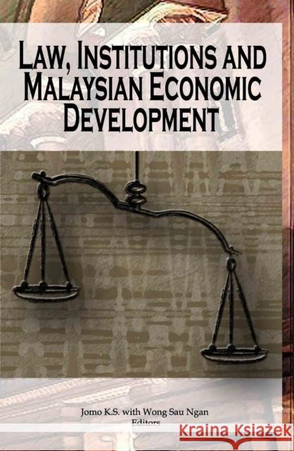 Law, Institutions and Malaysian Economic Development Jomo K 9789971693909 University of Hawaii Press