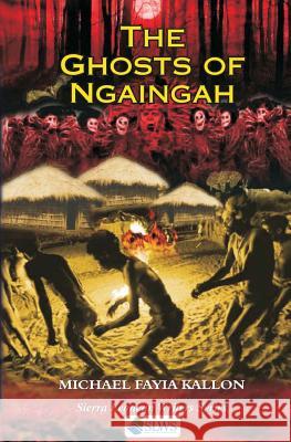 The Ghost of Ngaingah Michael Fayia Kallon 9789988869755 Sierra Leonean Writers Series