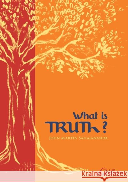 What Is Truth? John Martin Sahajananda Eric Callcut  9791091859028