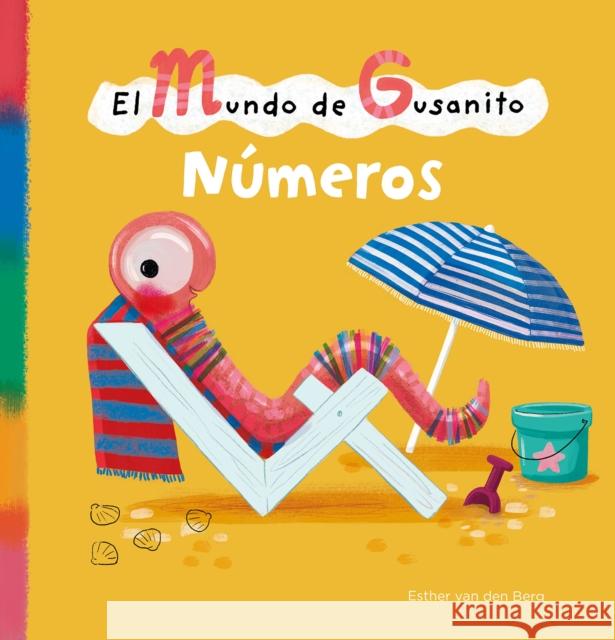 El mundo de Gusanito. Numeros Esther van den Berg 9798890630117 Clavis