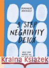 9 Step Negativity Detox: Reset Your Mindset and Love Your Life Domonique Bertolucci 9781743798034 Hardie Grant Books