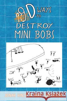 9d Ways to Destroy Mini Bobs Jonah Hinze Reef Lofgreen 9780999479315 Not Avail - książka