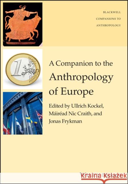 A Companion to the Anthropology of Europe