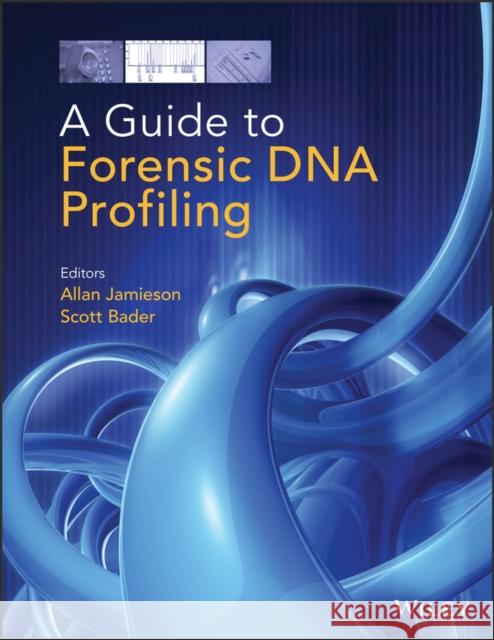 A Guide to Forensic DNA Profiling