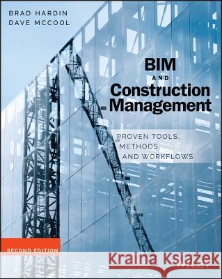 Bim and Construction Management: Proven Tools, Methods, and Workflows
