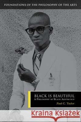 Black Is Beautiful: A Philosophy of Black Aesthetics