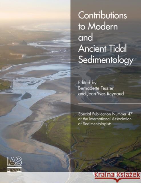 Contributions to Modern and Ancient Tidal Sedimentology: Proceedings of the Tidalites 2012 Conference