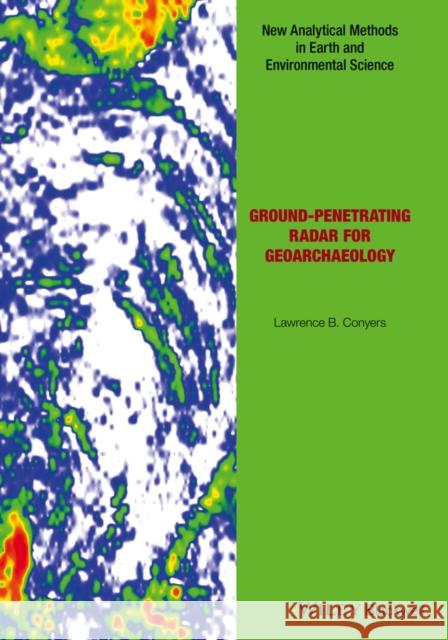 Ground-Penetrating Radar for Geoarchaeology