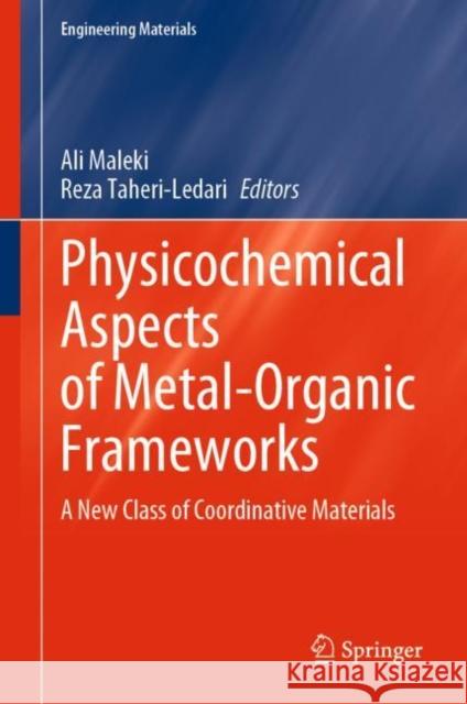 Physicochemical Aspects of Metal-Organic Frameworks: A New Class of Coordinative Materials