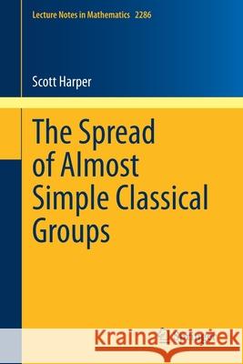 The Spread of Almost Simple Classical Groups