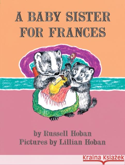 A Baby Sister for Frances Russell Hoban Lillian Hoban 9780060838065 HarperCollins - książka