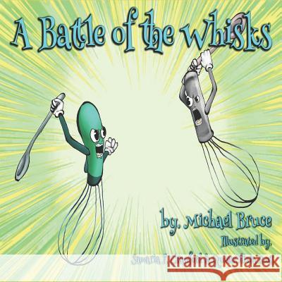 A Battle of the Whisks Samaria F. Crawford Queenolivia Ross Michael Bruce 9781082395932 Independently Published - książka
