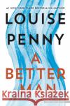 A Better Man Louise Penny 9781432880217 Large Print Press