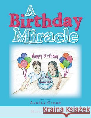 A Birthday Miracle Angela Camon 9781490735696 Trafford Publishing - książka