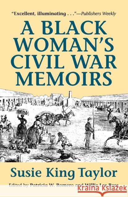 A Black Women's Civil War Memiors Susie King Taylor Patricia Romero 9780910129855 Markus Wiener Publishers - książka