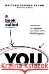 A Book Called You: Understanding the Enneagram from a Grace-Filled, Biblical Perspective Matthew Stephen Brown 9780785240853 Thomas Nelson