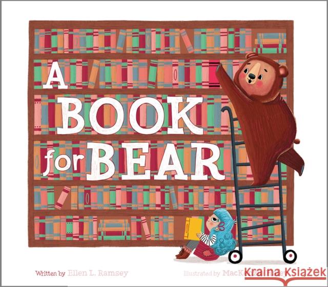 A Book for Bear Ellen Ramsey MacKenzie Haley 9780593527245 Flamingo Books - książka