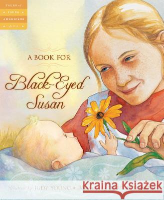 A Book for Black-Eyed Susan Judy Young Doris Ettlinger 9781585364633 Sleeping Bear Press - książka