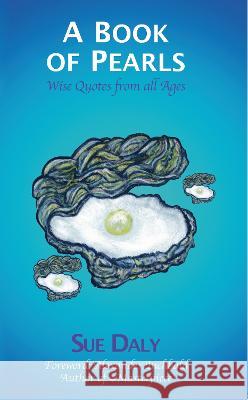 A Book of Pearls: Wise Quotes from all Ages: Wise quotes from all ages Sue Daly 9781913579555 Ladey Adey Publications - książka