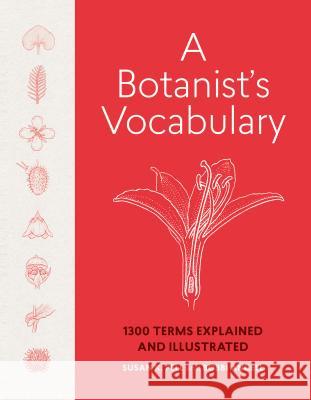 A Botanist's Vocabulary: 1300 Terms Explained and Illustrated Susan K. Pell Bobbi Angell 9781604695632 Workman Publishing - książka