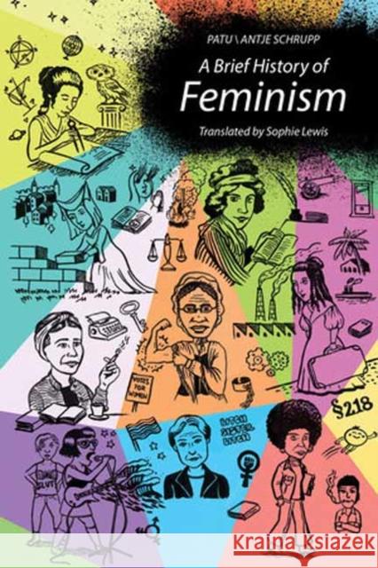 A Brief History of Feminism Patu                                     Antje Schrupp Sophie Lewis 9780262548670 MIT Press - książka