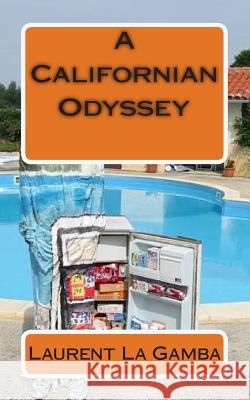 A Californian Odyssey Laurent L 9781500831547 Createspace - książka