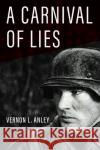 A Carnival of Lies Vernon L. Anley 9781725264663 Resource Publications (CA)