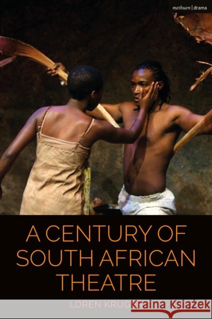 A Century of South African Theatre Loren Kruger Bruce McConachie Claire Cochrane 9781350008007 Methuen Drama - książka