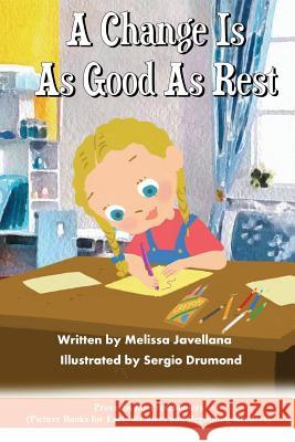 A Change is as Good as Rest: Picture Books for Early Readers and Beginning Readers: Proverbs for Preschoolers Drumond, Sergio 9781539128274 Createspace Independent Publishing Platform - książka