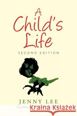A Child's Life Jenny Lee 9781503506633 Xlibris - książka