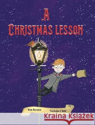 A Christmas Lesson Tom Krause Nicholas Child  9781088131329 IngramSpark - książka
