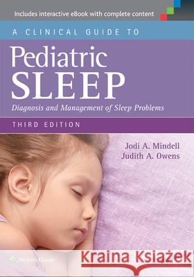 A Clinical Guide to Pediatric Sleep: Diagnosis and Management of Sleep Problems Mindell, Jodi A. 9781451193008 LIPPINCOTT WILLIAMS & WILKINS - książka
