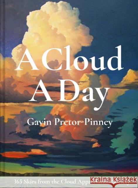 A Cloud A Day Pretor-Pinney, Gavin 9781849945783 Batsford Ltd - książka