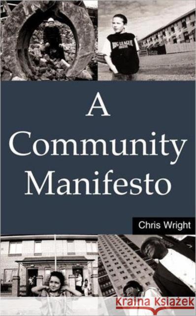A Community Manifesto Chris Wright 9781853837340 Earthscan Publications - książka
