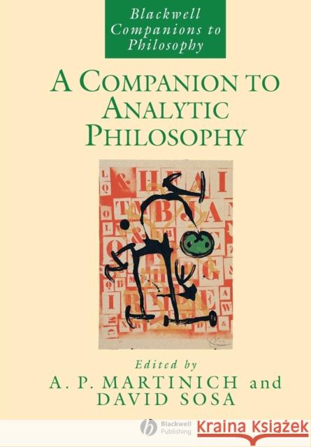 A Companion to Analytic Philosophy A. P. Martinich David Sosa 9781405133463 Blackwell Publishers - książka
