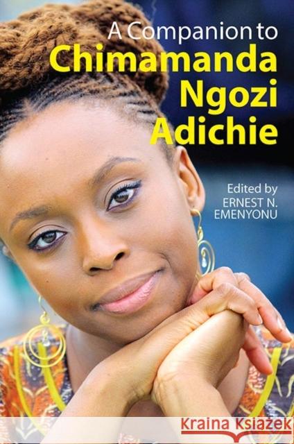 A Companion to Chimamanda Ngozi Adichie Emenyonu, Ernest N. 9781847011626 John Wiley & Sons - książka