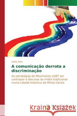 A comunicação derrota a discriminação Bem Carlos 9783841708946 Novas Edicoes Academicas - książka