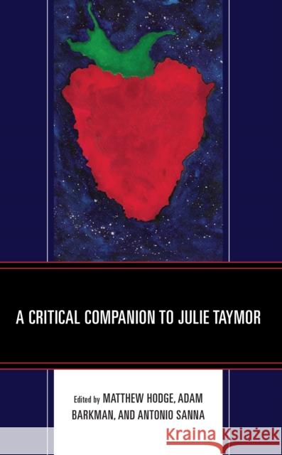A Critical Companion to Julie Taymor  9781666936681 Lexington Books - książka