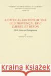 A Critical Edition of the Old Provençal Epic Daurel Et Beton: With Notes and Prolegomena Kimmel, Arthur S. 9780807891087 University of North Carolina at Chapel Hill D
