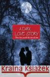 A Dark Love Story Shairoz K. Anwarali 9788194697633 Bookmedia
