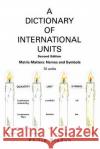A Dictionary of International Units: Metric-Matters: Names and Symbols Bladon, Philip 9780595371150 iUniverse