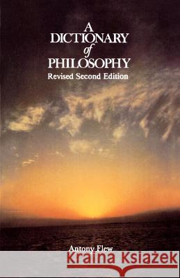 A Dictionary of Philosophy Antony Flew 9780312209230 St. Martin's Griffin - książka