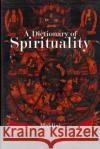 A Dictionary of Spirituality Maldini 9781505423259 Createspace Independent Publishing Platform