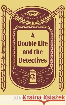A Double Life and the Detectives Allan Pinkerton 9781589639690 Fredonia Books (NL) - książka