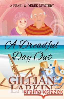 A Dreadful Day Out Gillian Larkin 9781393627128 Gillian Larkin - książka