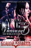 A Drug King and His Diamond 3: The World Is Ours Nicole Goosby 9781949138344 Lock Down Publications