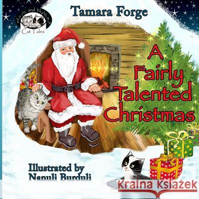 A Fairly Talented Christmas Tamara Forge Nanuli Burduli Maria Merrett 9781503129160 Createspace - książka