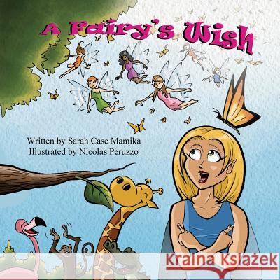 A Fairy's Wish Sarah Case Mamika Nicolas Peruzzo 9781612252056 Mirror Publishing - książka