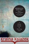 A Field Guide to Getting Lost Rebecca Solnit 9780143037248 Penguin Books